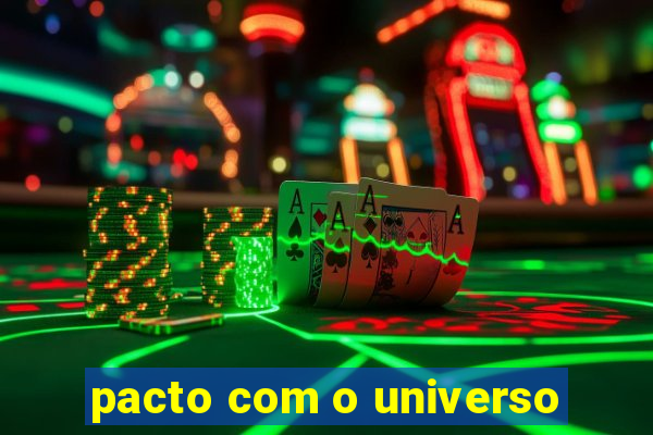 pacto com o universo